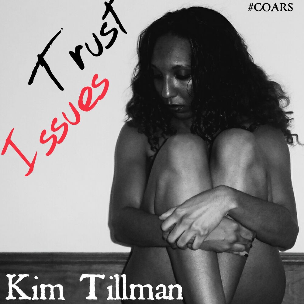 Kim Tillman, Trust Issues, COARS