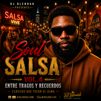SOUL SALSA VOL.4 (ENTRE TRAGOS Y RECUERDOS) by DJ BLENDAH