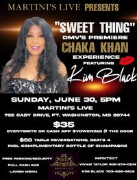 Martini's Live Presents "Sweet Thing", A Chaka Khan Experience with Kim Black: SOLD OUT!