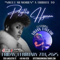 "Sweet Memories” : A Tribute to Phyllis Hyman featuring Vivian Taylor