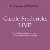 Carole Fredericks - Run Away Love (Live) by Carole Fredericks