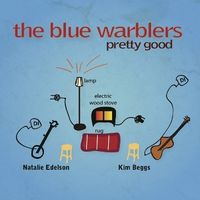 Pretty Good by The Blue Warblers