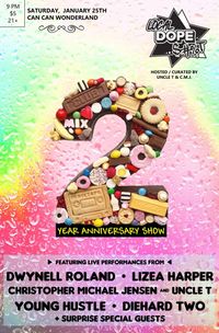 Local Dope Sh%T 2 Year Anniversary w/ Dwynell Roland, Diehard Two & more!