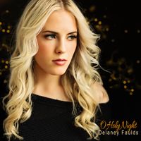 O Holy Night by Delaney Faulds