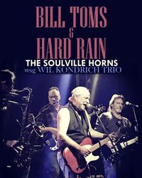 Bill Toms & Hard Rain with Special Guest The Wil Kondrich Trio