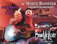 Cluckin' and Pluckin' at the White Rooster with Brian McKelvey