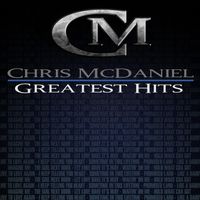 Greatest Hits by Chris McDaniel