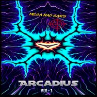 Arcadius (Vol. 1) by Mega Rad Sam