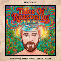 Tides of Reasoning Riddim by Azizzi Romeo, Jah Bami, Isaac Faith, Ted Ganung