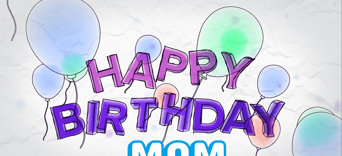 Happy Birthday Mom