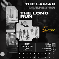 The Long Run • The LaMar Theater