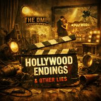 HOLLYWOOD ENDINGS & OTHER LIES by The DML Conspiracy