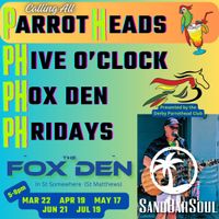 SandBarSoul - PHive O'Clock PHridays at PHox Den
