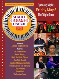 Seattle Cabaret Festival Opening Night: Arnaldo!, The Love Markets & More!