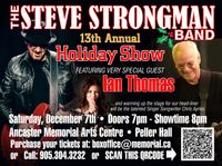 Steve Strongman's 13TH ANNUAL HOLIDAY SHOW, FEATURING SPECIAL GUEST IAN THOMAS 