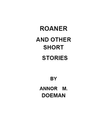 Roaner and Other Short Stories by Annor M Doeman - E-Book _ PDF - Digital Download