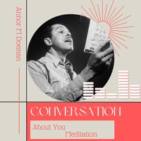 Conversations About You _ Meditation _ Annor M Doeman by Annor Doeman