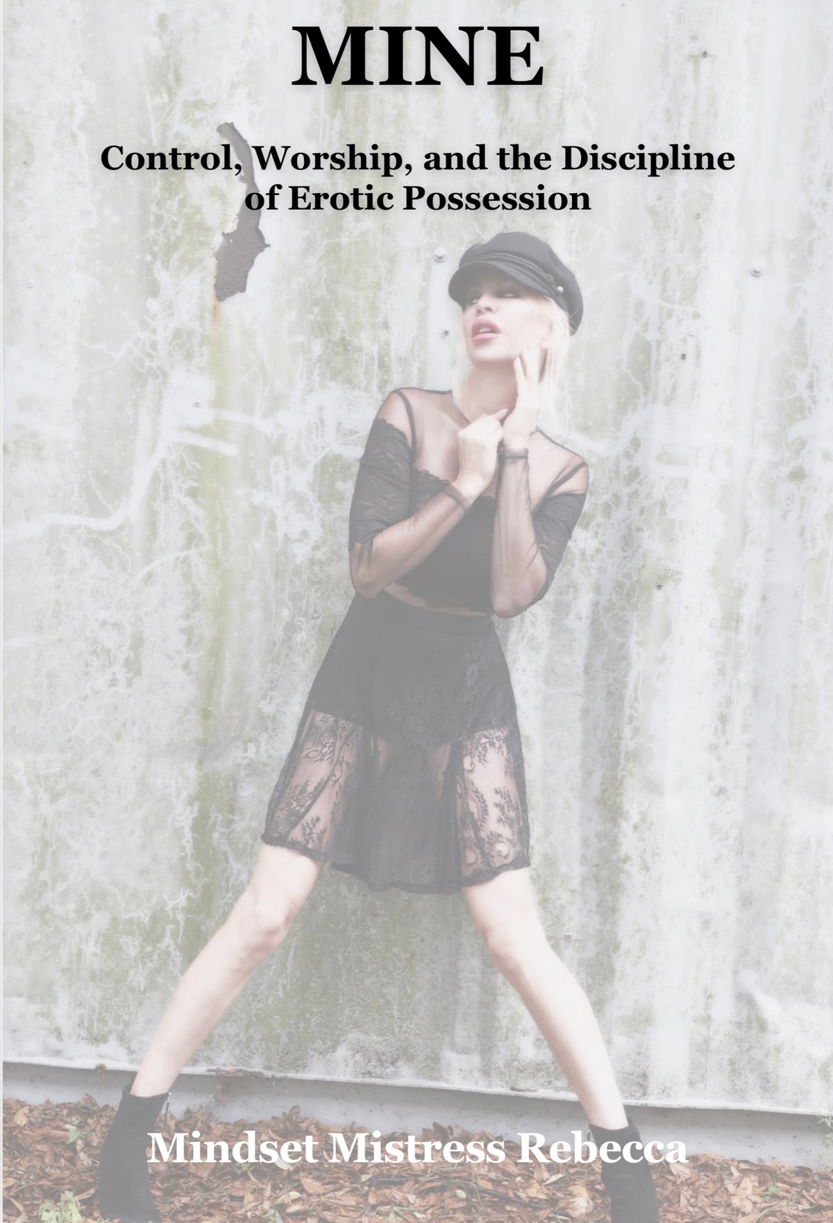 E- Book - "Mine - Control, Worship, and the Discipline of Erotic Possession"