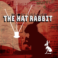 The Hat Rabbit and Other Tricks (2025) by Woody Lissauer
