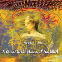 A Guest in the House of the Wind (2016) by Woody Lissauer