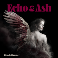 Echo and Ash by Woody Lissauer