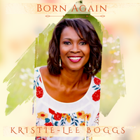 Born Again by Kristie-Lee Boggs