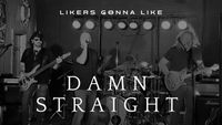 Damn Straight Plays a PRIVATE event