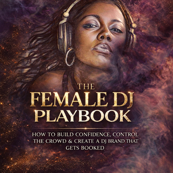 THE FEMALE DJ PLAYBOOK