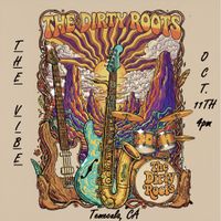 The Dirty Roots: Live at The Vibe