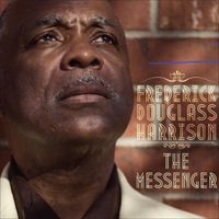The Messenger, Frederick Douglass Harrison by The Messenger, Frederick Douglass Harrison