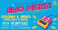 EMO NIGHT with JERKS, DOWN IN ROUND THREE, and ROY F BUSH
