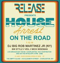 Release Presents House Arrest On The Road 