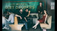JD Wilkes and the Dirt Daubers with the Fabulous Brothers Steele and Pepper Fandango