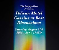 Pelican Motel, Cassius at Best & Discussions