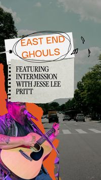 East End Ghouls:: Burlesque variety show featuring Jesse Lee Pritt