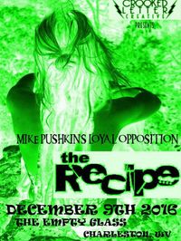 The Recipe with The Mike Pushkin and The Loyal Opposition