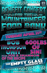 Mountaineer Food Bank Benefit with 600 Lbs of Sin and The Bob Thompson Unit