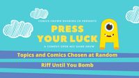 Press Your Luck: A Comedy Open Mic Game Show