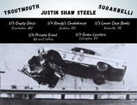 Troutmouth/Justin Shaw Steele/Sugarbelli