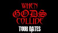 ThePsychotic Reaction, When Gods Collide