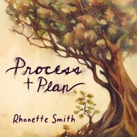 Process + Plan EP by Rhonette Smith