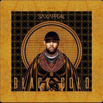 Saxappeal "Black Gold" 2020 - (Credit -Trombone on Dance the Night Away)
