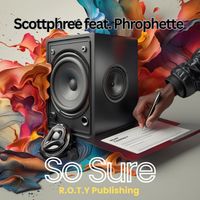 So Sure by SCOTTPHREE feat. PHROPHETTE 