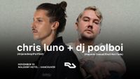 Chris Luno (Anjunadeep/Purified), dj poolboi (Majestic Casual) & Trizzy