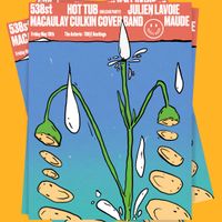 538st, Macaulay Culkin Cover Band, Hot Tub (Release Party), Julien Lavoie & Maude @ Astoria