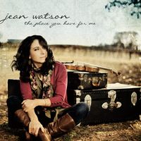 The Place You Have For Me by Jean Watson