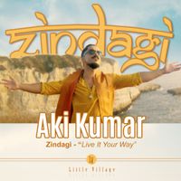 Aki Kumar | Zindagi | Single | 2021 by Aki Kumar