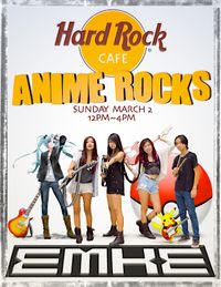 EMKE@Hard Rock Cafe • Anime Rocks