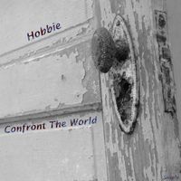 Confront The World by Hobbie