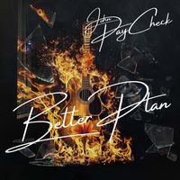 Better Plan by John PayCheck